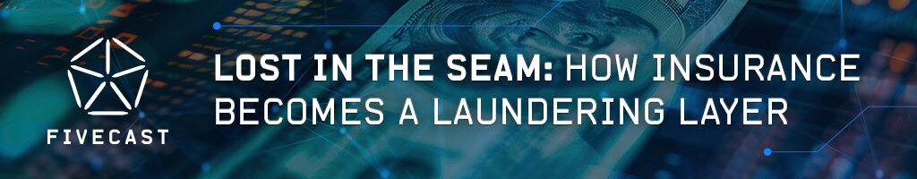 Lost in the Seam: How Insurance Becomes a Money Laundering Layer