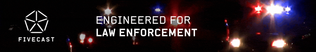 Fivecast for Law Enforcement