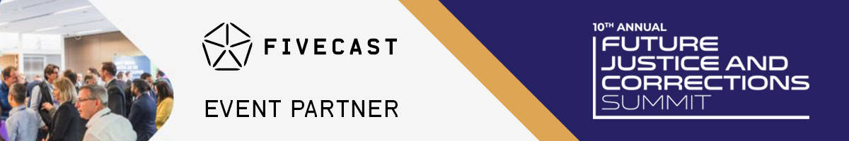 Fivecast is an Event Partner at the Future Justice and Corrections Summit